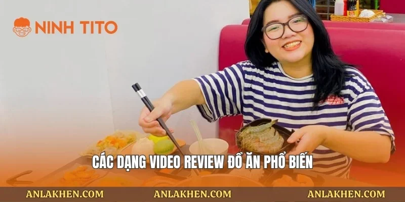 Các dạng video review đồ ăn phổ biến