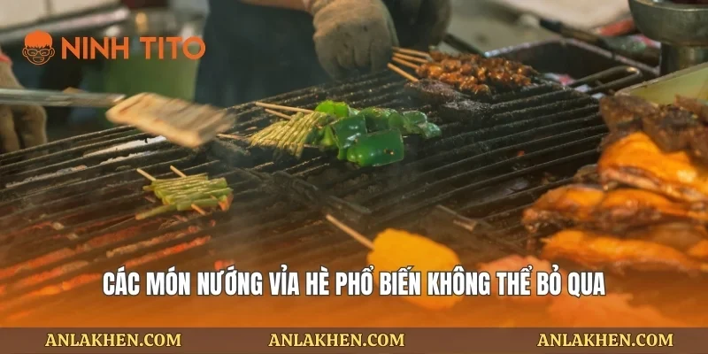 Các món nướng vỉa hè phổ biến không thể bỏ qua