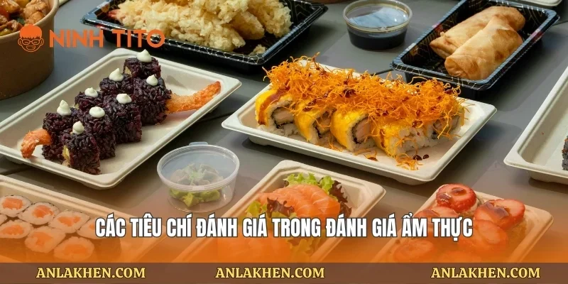 Các tiêu chí đánh giá trong đánh giá ẩm thực