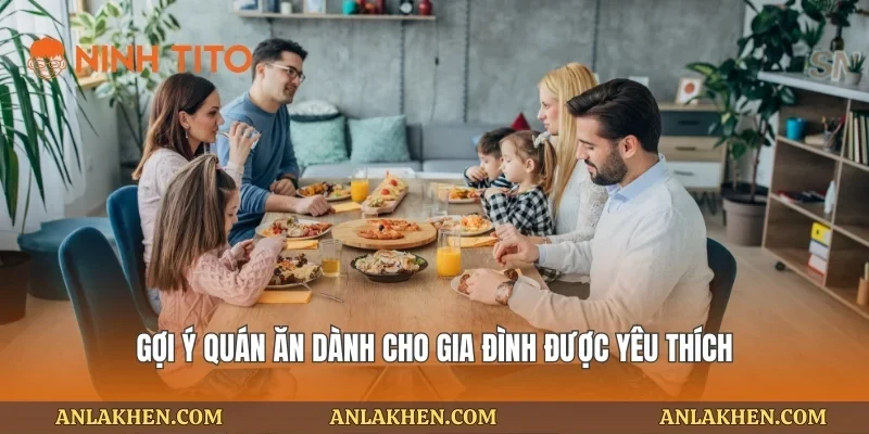 Gợi ý quán ăn dành cho gia đình được yêu thích