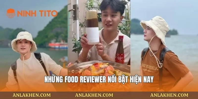Những food reviewer nổi bật hiện nay
