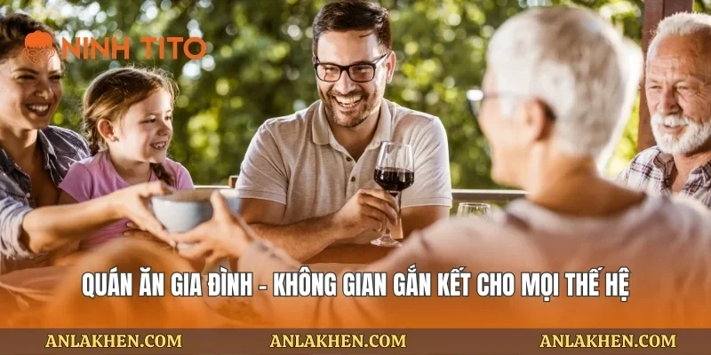 Quán ăn gia đình – Không gian gắn kết cho mọi thế hệ