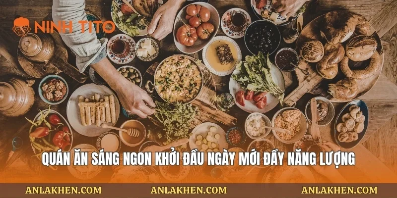 Quán ăn sáng ngon khởi đầu ngày mới đầy năng lượng