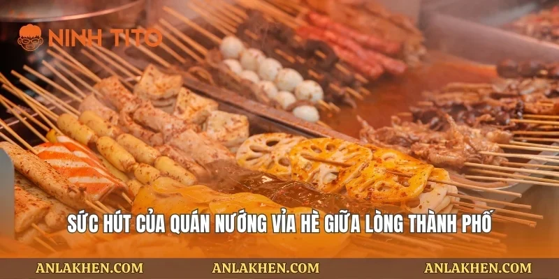 Sức hút của quán nướng vỉa hè giữa lòng thành phố
