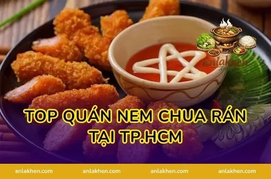 Top quán nem chua rán tại TP.HCM